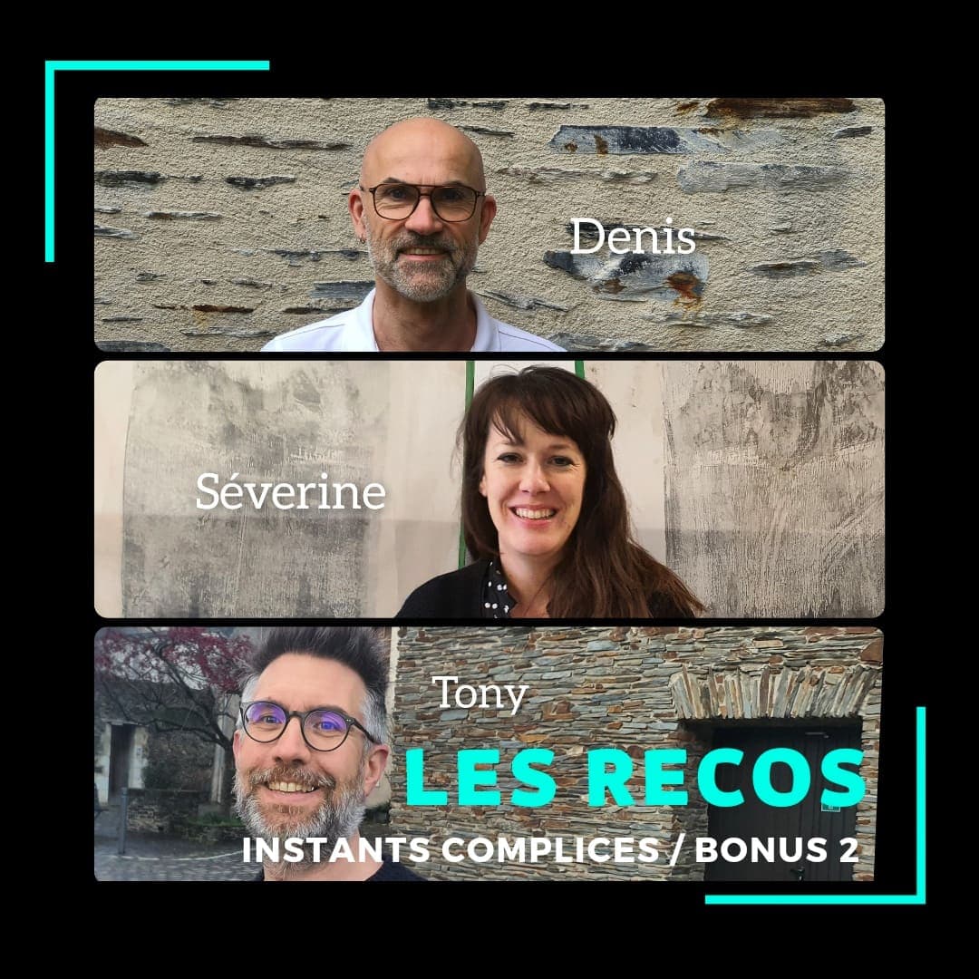 BONUS 2 : Les recommandations (17 05 2022) Instants Complices BONUS 2 : Les recommandations (17 05 2022)