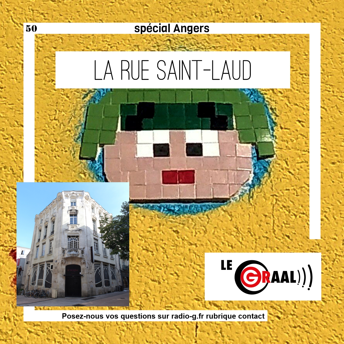 Graal 50 - La Rue Saint-Laud Question Graal Graal 50 - La Rue Saint-Laud