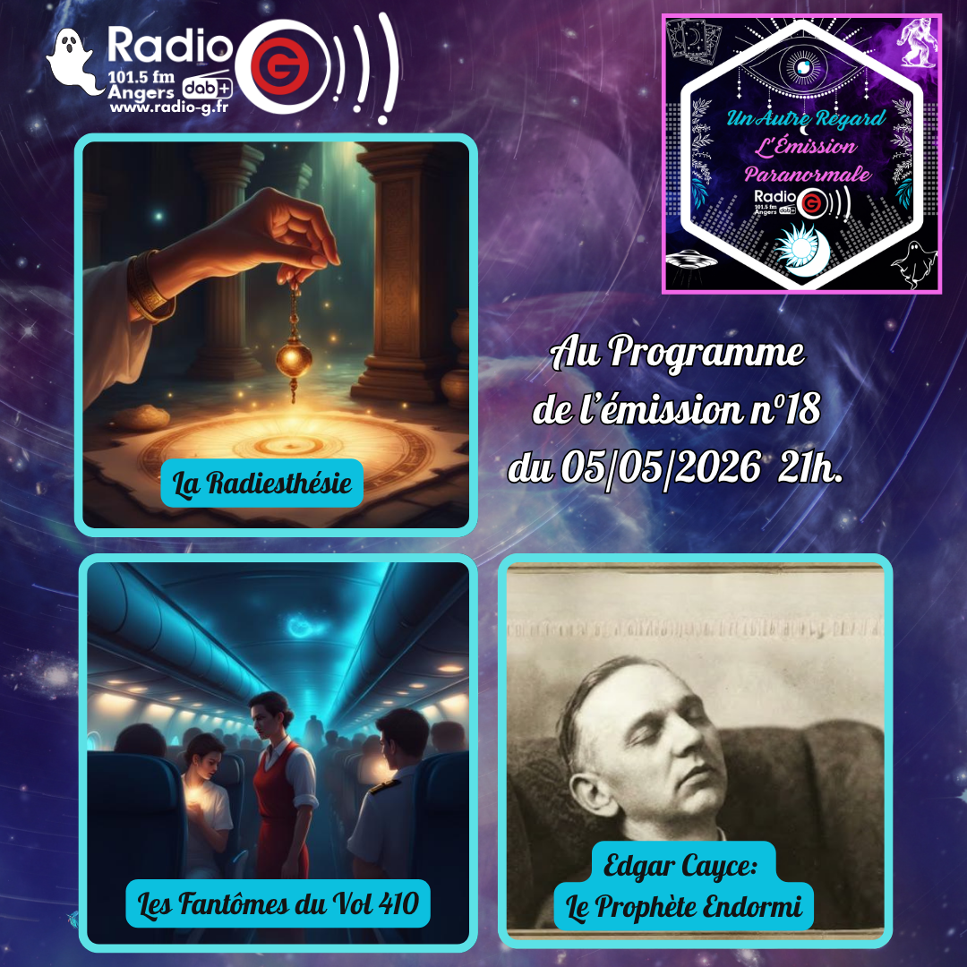 Un Autre Regard, L'émission paranormale sur Radio G Un Autre Regard du 05 05 2026