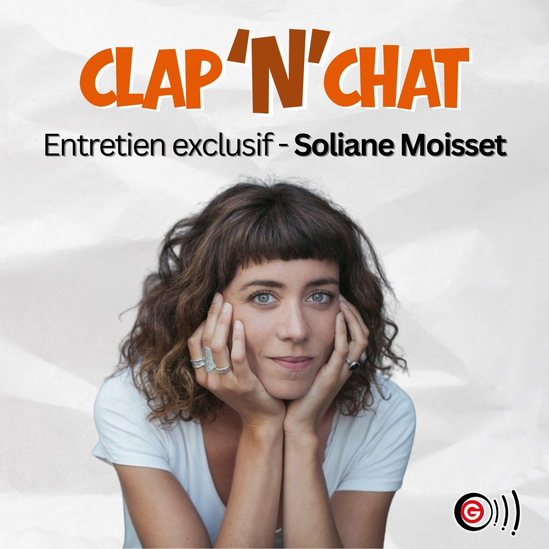 Interview exclusive - Soliane Moisset Clap'N'Chat - Emission Cinéma Angers Interview exclusive - Soliane Moisset