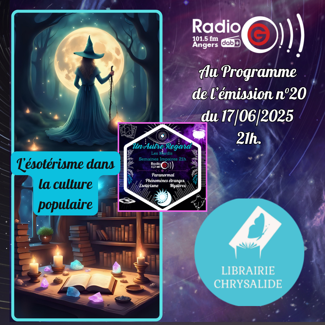 Un Autre Regard, L&#039;émission paranormale sur Radio G Un Autre Regard du 17 06 2025