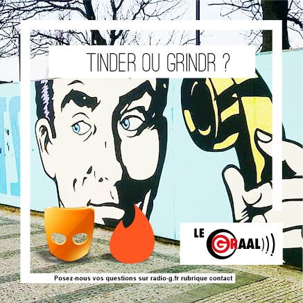 Graal - Grindr ou Tindr Question Graal Graal - Grindr ou Tindr