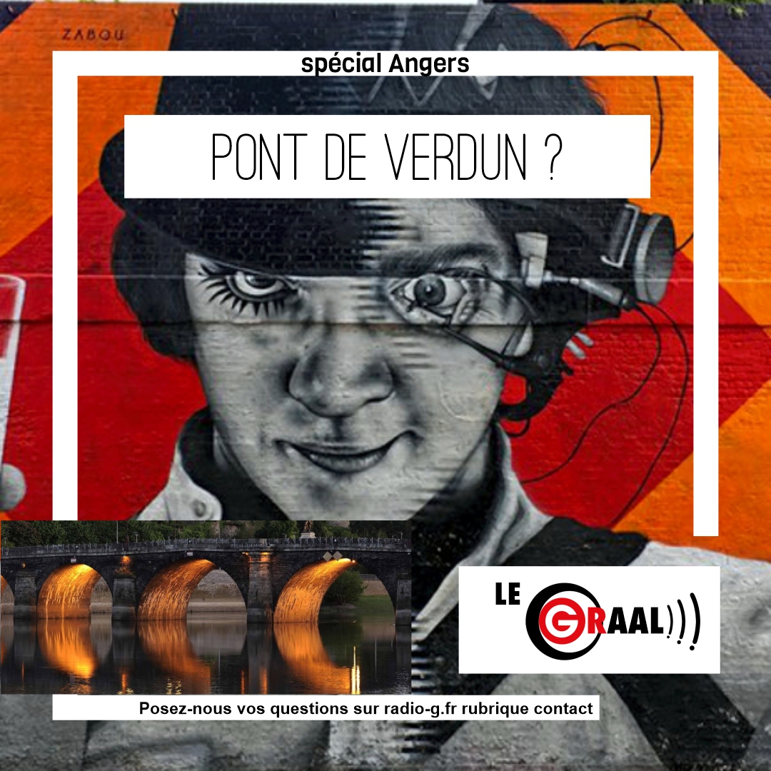 Graal - Pourquoi le pont de Verdun ? Question Graal Graal - Pourquoi le pont de Verdun ?