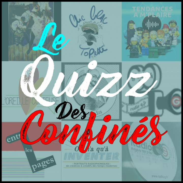 Quizz des Confinés Le Quizz des Confinés Quizz des Confinés