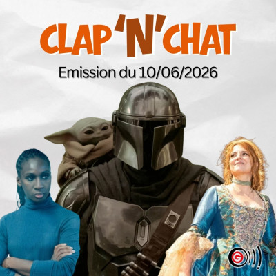 Clap'N'Chat - Emission Cinéma Angers Clap'N'Chat - 10 06 2026