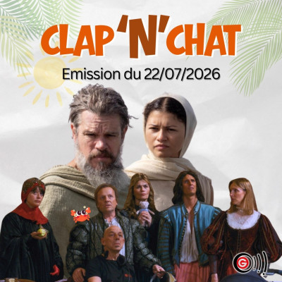 Clap'N'Chat - Emission Cinéma Angers Clap'N'Chat - 22 07 2026 (version courte)
