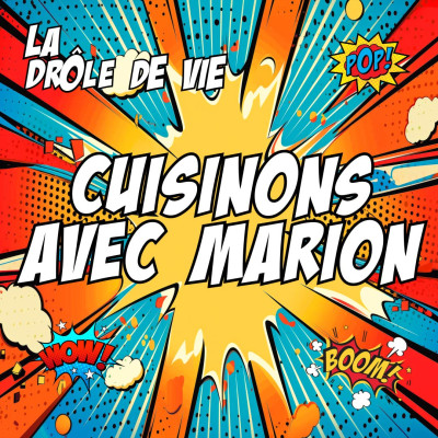 La Drôle de Vie La Drôle de Vie - 034 - Cuisinons avec Marion
