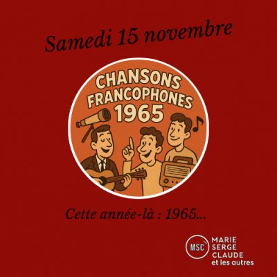 Marie, Serge, Claude et les autres15 11 2025