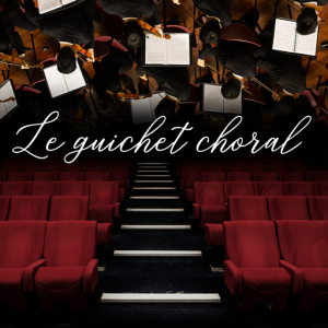 Le Guichet Choral Guichet Choral