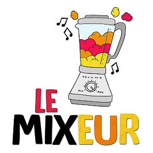 Le Mixeur du 06 03 2020 LE MIXEUR - Partage & découverte de saveurs musicales pour tous les goûts. Le Mixeur du 06 03 2020
